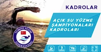 AÇIK SU YÜZME ŞAMPİYONALARI KADROLARI
